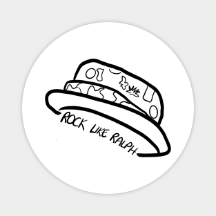 Rock Like Ralph Hat Magnet